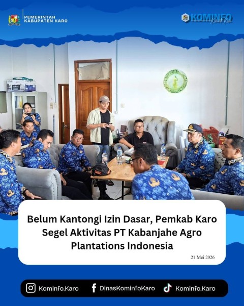 Belum Kantongi Izin Dasar, Pemkab Karo Segel Aktivitas PT Kabanjahe Agro Plantations Indonesia
