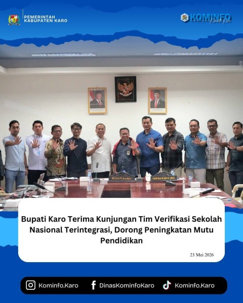 Bupati Karo Brigjen Pol [ Purn ] Dr.dr Antonius Ginting Sp.OG M.Kes Terima Kunjungan Tim Verifikasi Sekolah Nasional Terintegrasi, Dorong Peningkatan Mutu Pendidikan